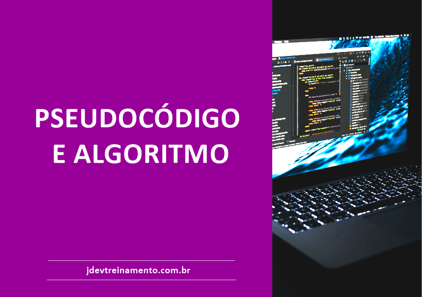 PSEUDOCÓDIGO E ALGORITMO